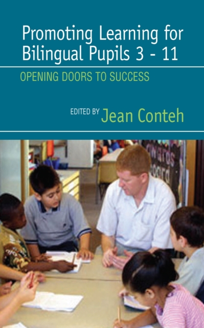 Promoting Learning for Bilingual Pupils 3-11 : Opening Doors to Success, EPUB eBook