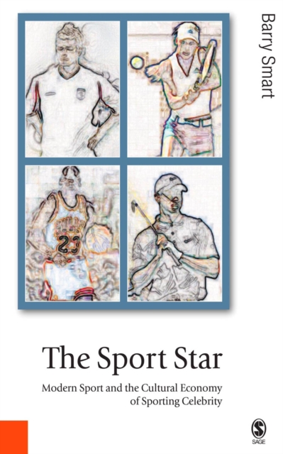 The Sport Star : Modern Sport and the Cultural Economy of Sporting Celebrity, EPUB eBook