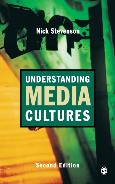 Understanding Media Cultures : Social Theory and Mass Communication, EPUB eBook