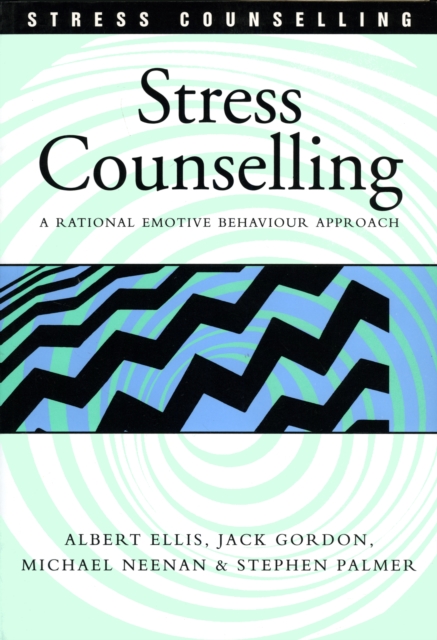 Stress Counselling : A Rational Emotive Behaviour Approach, EPUB eBook