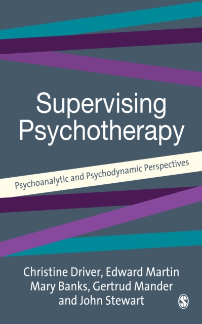 Supervising Psychotherapy : Psychoanalytic and Psychodynamic Perspectives, EPUB eBook