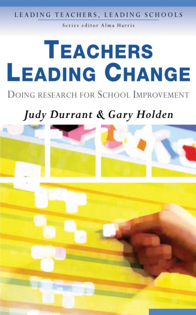 Teachers Leading Change : Doing Research for School Improvement, EPUB eBook