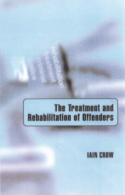The Treatment and Rehabilitation of Offenders, EPUB eBook