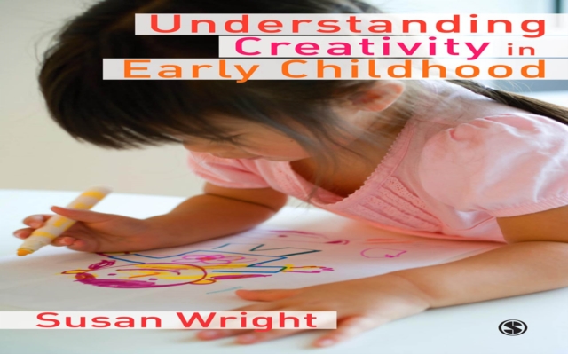 Understanding Creativity in Early Childhood : Meaning-Making and Children's Drawing, EPUB eBook