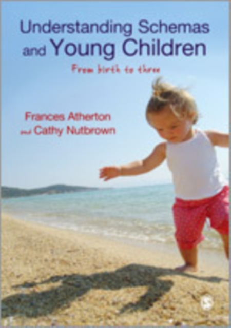 Understanding Schemas and Young Children : From Birth to Three, Hardback Book