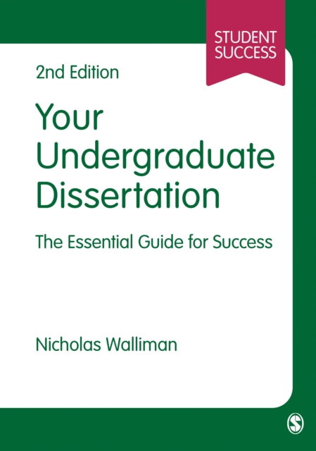 Your Undergraduate Dissertation : The Essential Guide for Success, Hardback Book
