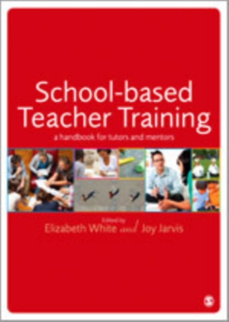 School-based Teacher Training : A Handbook for Tutors and Mentors, Hardback Book