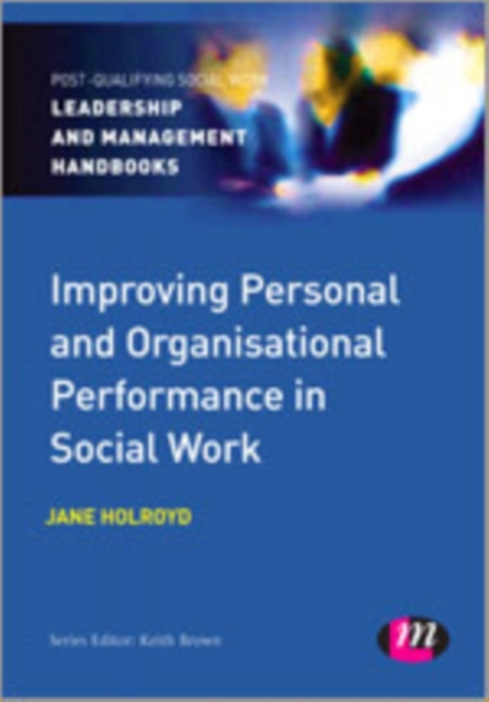Improving Personal and Organisational Performance in Social Work, Hardback Book
