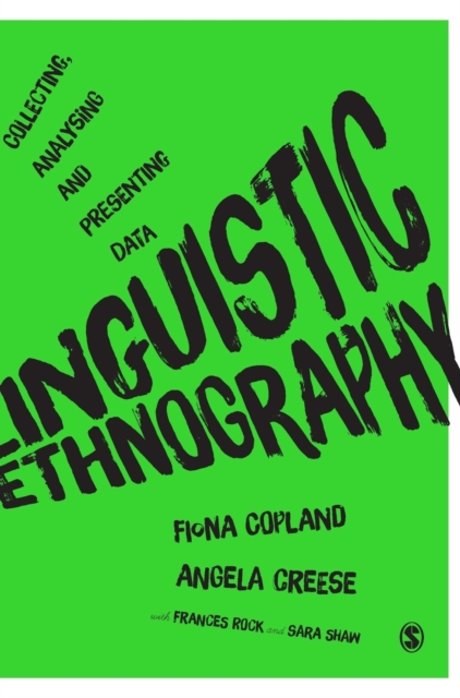Linguistic Ethnography : Collecting, Analysing and Presenting Data, Hardback Book
