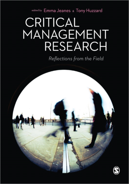 Critical Management Research : Reflections from the Field, Hardback Book