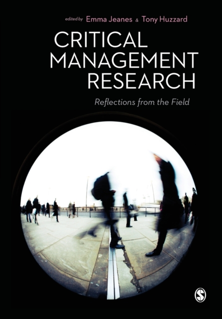 Critical Management Research : Reflections from the Field, Paperback / softback Book