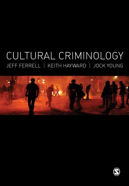 Cultural Criminology : An Invitation, Hardback Book