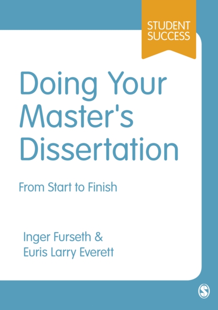 Doing Your Master's Dissertation : From Start to Finish, Hardback Book