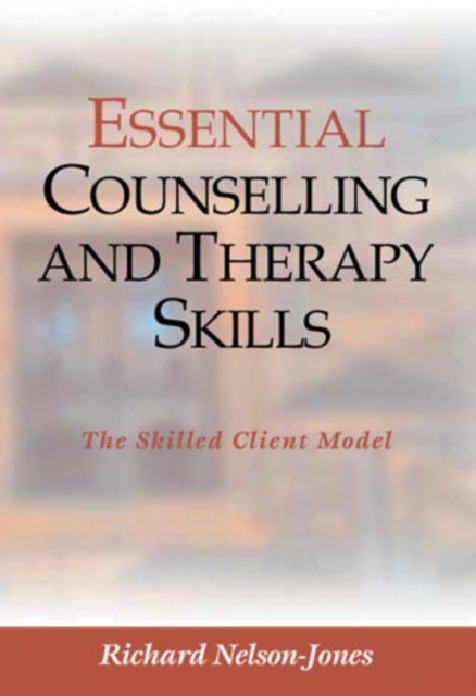 Essential Counselling and Therapy Skills : The Skilled Client Model, PDF eBook
