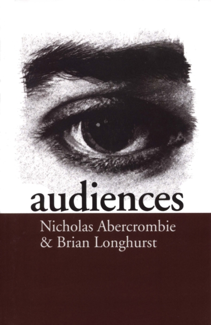Audiences : A Sociological Theory of Performance and Imagination, PDF eBook