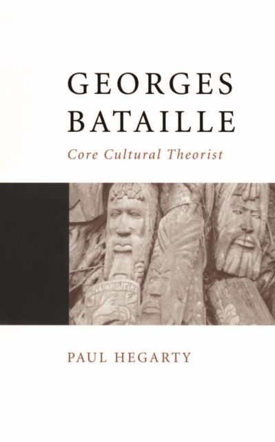 Georges Bataille : Core Cultural Theorist, PDF eBook