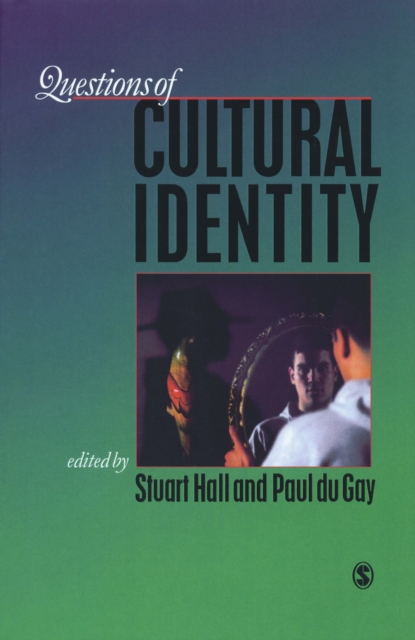 Questions of Cultural Identity : SAGE Publications, PDF eBook
