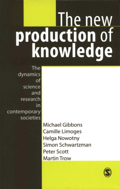 The New Production of Knowledge : The Dynamics of Science and Research in Contemporary Societies, PDF eBook