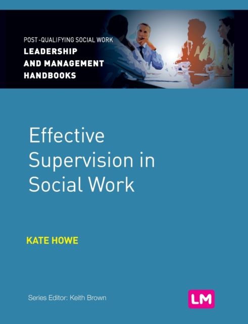 Effective Supervision in Social Work, Hardback Book