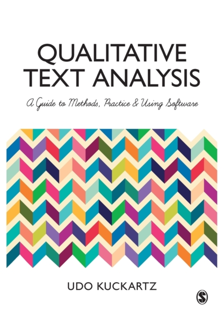 Qualitative Text Analysis : A Guide to Methods, Practice and Using Software, Paperback / softback Book