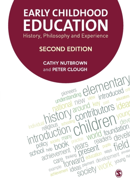 Early Childhood Education : History, Philosophy and Experience, Paperback / softback Book