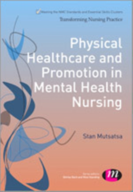 Physical Healthcare and Promotion in Mental Health Nursing, Hardback Book