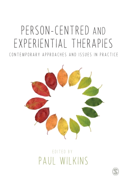 Person-centred and Experiential Therapies : Contemporary Approaches and Issues in Practice, Paperback / softback Book