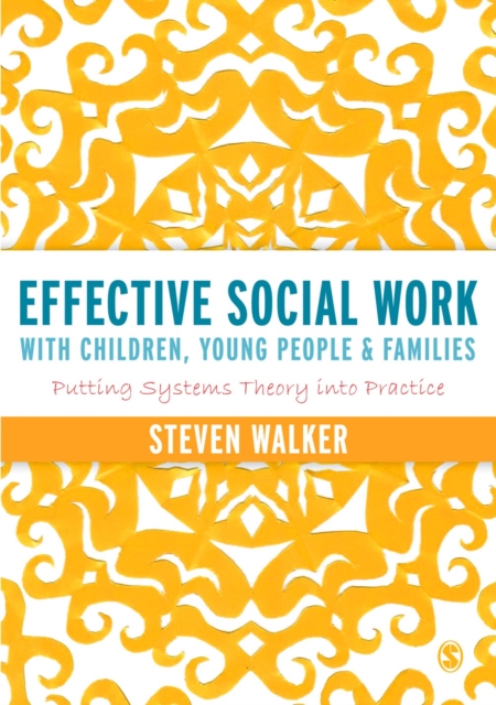 Effective Social Work with Children, Young People and Families : Putting Systems Theory into Practice, PDF eBook