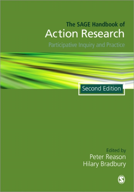 The SAGE Handbook of Action Research : Participative Inquiry and Practice, Paperback / softback Book