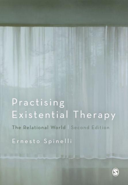 Practising Existential Therapy : The Relational World, Paperback / softback Book