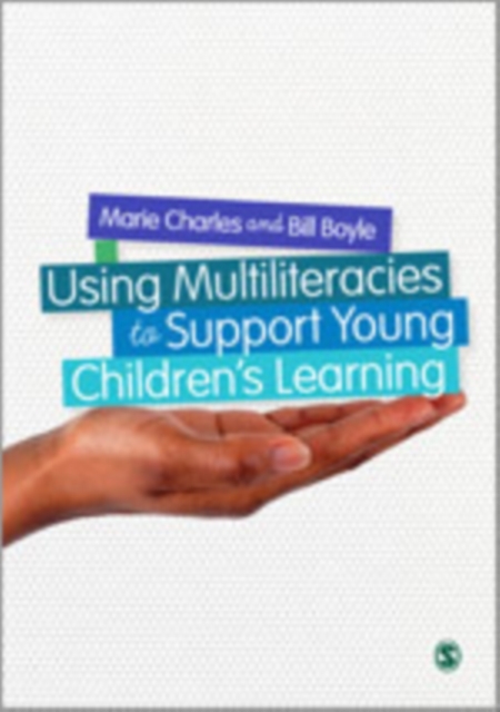 Using Multiliteracies and Multimodalities to Support Young Children's Learning, Hardback Book