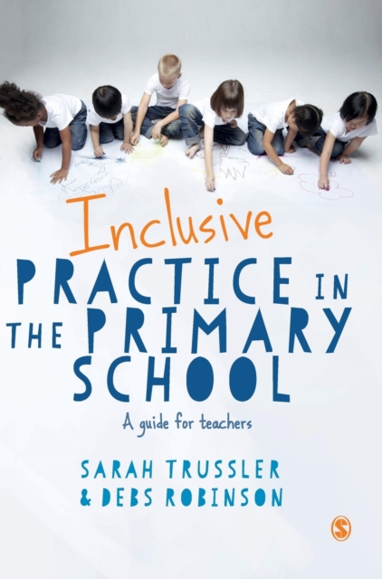 Inclusive Practice in the Primary School : A Guide for Teachers, Hardback Book