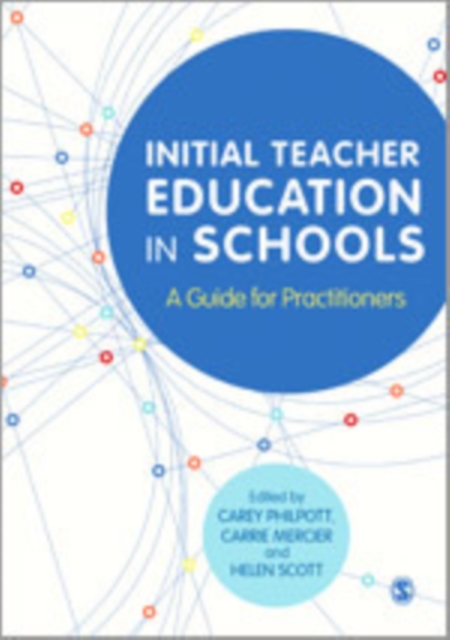 Initial Teacher Education in Schools : A Guide for Practitioners, Hardback Book