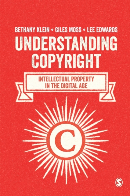 Understanding Copyright : Intellectual Property in the Digital Age, Paperback / softback Book