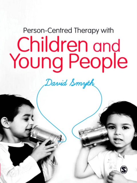 Person-Centred Therapy with Children and Young People, EPUB eBook
