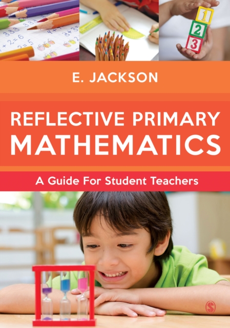 Reflective Primary Mathematics : A guide for student teachers, Hardback Book