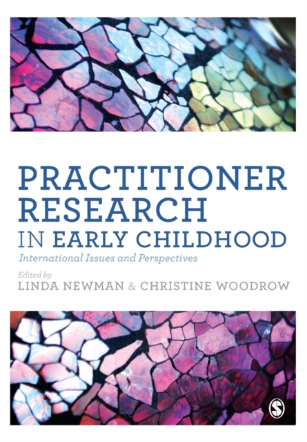 Practitioner Research in Early Childhood : International Issues and Perspectives, Paperback / softback Book