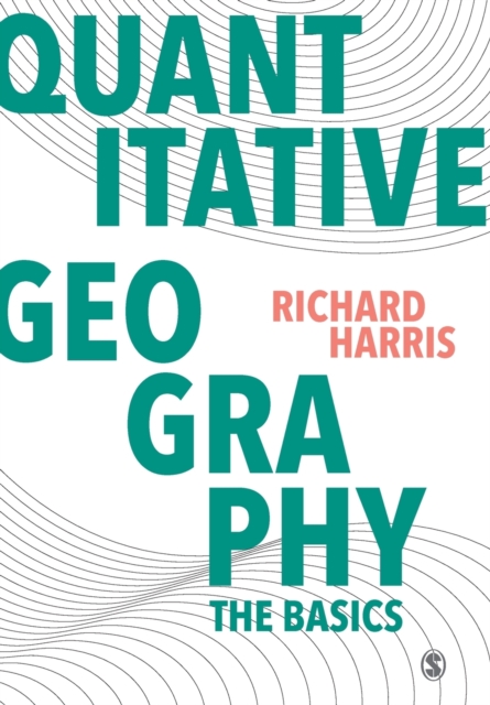 Quantitative Geography : The Basics, Paperback / softback Book