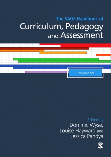 The SAGE Handbook of Curriculum, Pedagogy and Assessment, Hardback Book