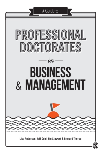 A Guide to Professional Doctorates in Business and Management, Hardback Book