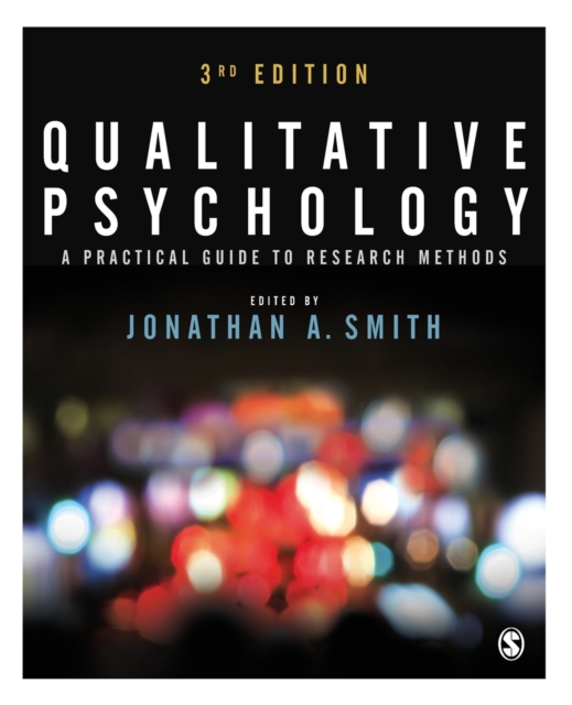 Qualitative Psychology : A Practical Guide to Research Methods, Paperback / softback Book