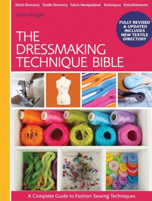 The Dressmaking Technique Bible : A Complete Guide to Fashion Sewing Techniques, Hardback Book