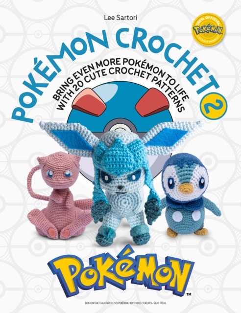 Pokemon Crochet Vol 2 : Bring even more Pokemon to life with 20 cute crochet patterns, Paperback / softback Book