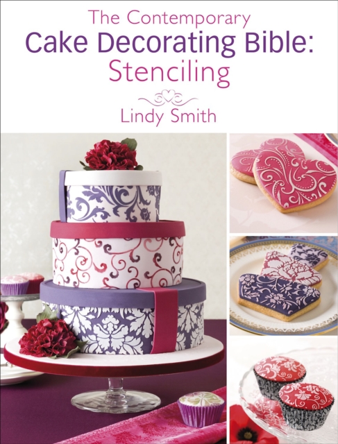 The Contemporary Cake Decorating Bible: Stenciling, EPUB eBook
