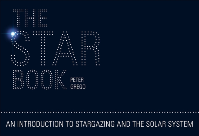 The Star Book : An Introduction to Stargazing and the Solar System, EPUB eBook