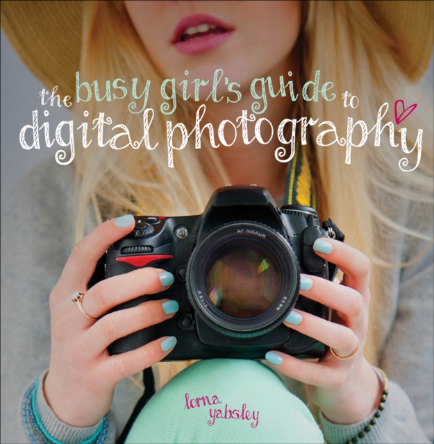The Busy Girl's Guide to Digital Photography, EPUB eBook