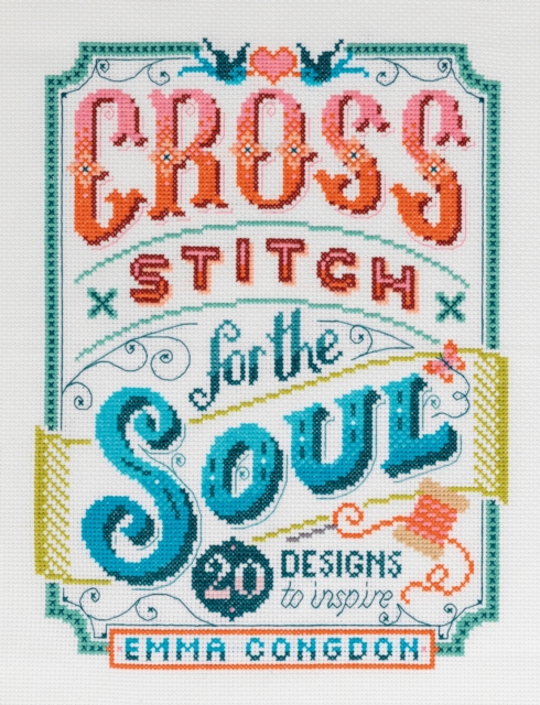 Cross Stitch for the Soul : 20 Designs to Inspire, EPUB eBook