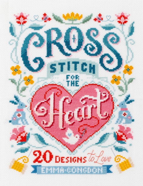 Cross Stitch for the Heart : 20 designs to love, EPUB eBook
