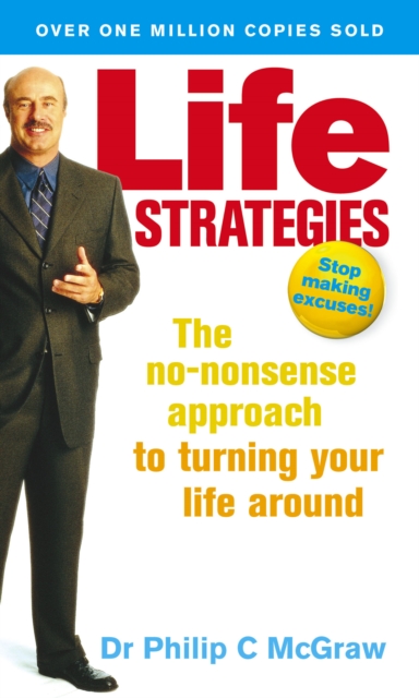 Life Strategies : The no-nonsense approach to turning your life around, EPUB eBook