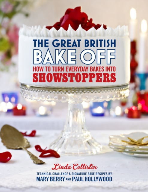 The Great British Bake Off: How to turn everyday bakes into showstoppers, EPUB eBook